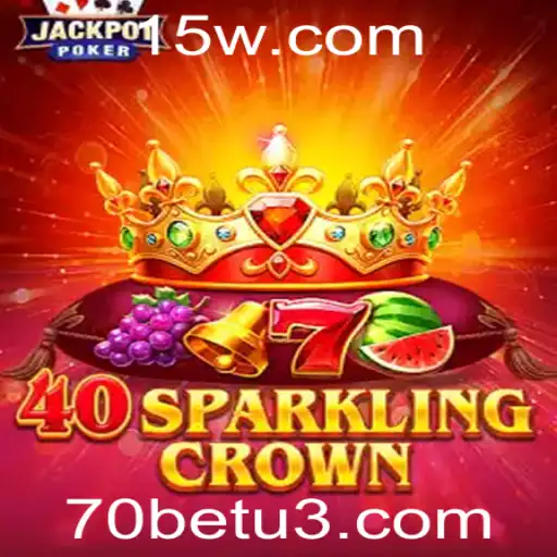 Descubra o Fascinante Mundo de 40SparklingCrown e Como Jogar com 70bet