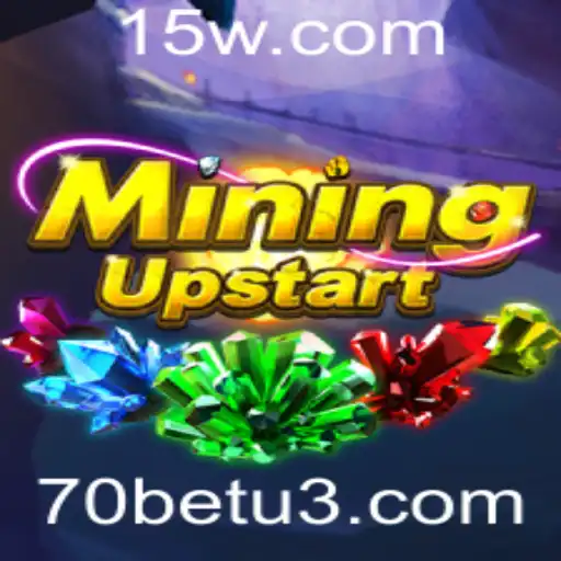 Descubra o Fascinante Mundo de 'MiningUpstart' com a Palpitante 70bet